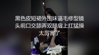 小马丶寻花笑起来甜美短裙妹子，近距离特写跪着深喉口交，骑上来整根插入，站立后入猛操晃动奶子