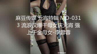 女朋友发来自慰视频求操-瑜伽-舞蹈-御姐-路人