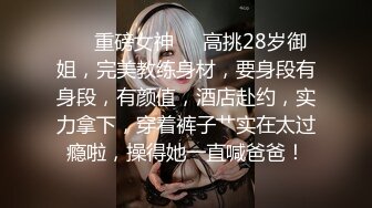 9/18最新 高挑模特身材黑丝大白腿手指掰穴蝴蝶逼外阴很干净VIP1196