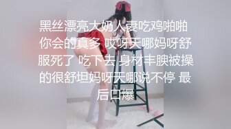 【新速片遞】   大奶美女 身材不错 白虎鲍鱼粉嫩 从卫生间到到床上 被各种姿势无套输出 内射 