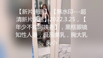 长发女神级女友和鲜肉男友无套啪啪，手指抠穴，花式做爱，暴力输出