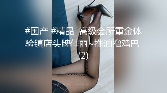 168CM美腿小妞，笑起来舔一脸呆萌，扒掉裙子内裤，蹲着吸屌活很不错，小伙太猛连续搞了两炮