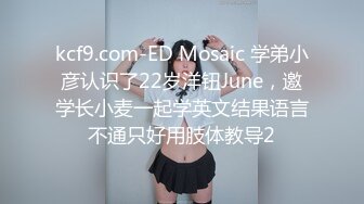 【新片速遞】   新人眼镜小哥操小女友！学生制服套装，开档黑丝水好多，插进去多是白浆，骑乘深插低低呻吟[1.34G/MP4/02:42:34]