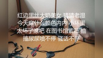 猥琐房东偷藏摄像头偷拍美女租客急着洗完澡和男友啪啪